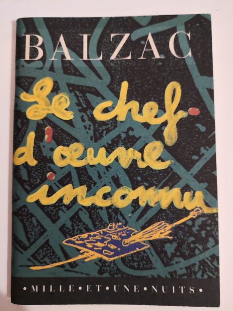 BALZAC - Le chef d'oeuvre inconnu - MILLE ET UNE NUITS E.O.  29 Nice (06)