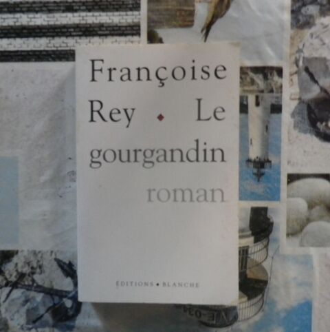 LE GOURGANDIN de Fran�oise REY Ed. Blanche 2 Bubry (56)