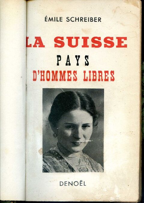 LA SUISSE - Pays d'hommes libres - Emile Schreibrer, 20 Rennes (35)