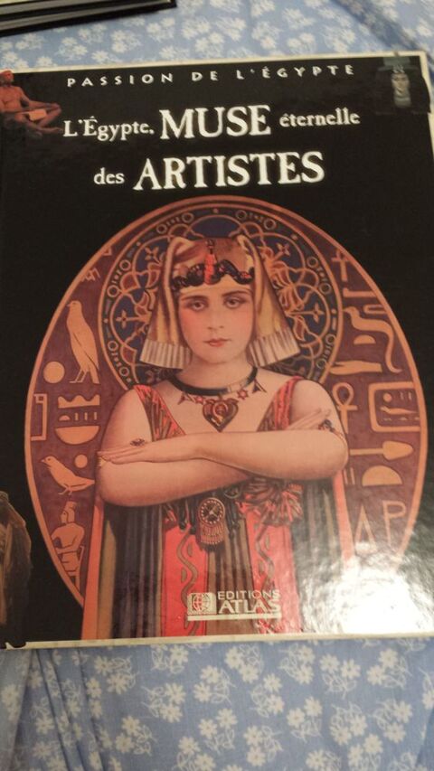 LIVRE PASSION DE L'EGYPTE
L'EGYPTE, MUSE ETERNELLE DES ARTI 8 Triel-sur-Seine (78)