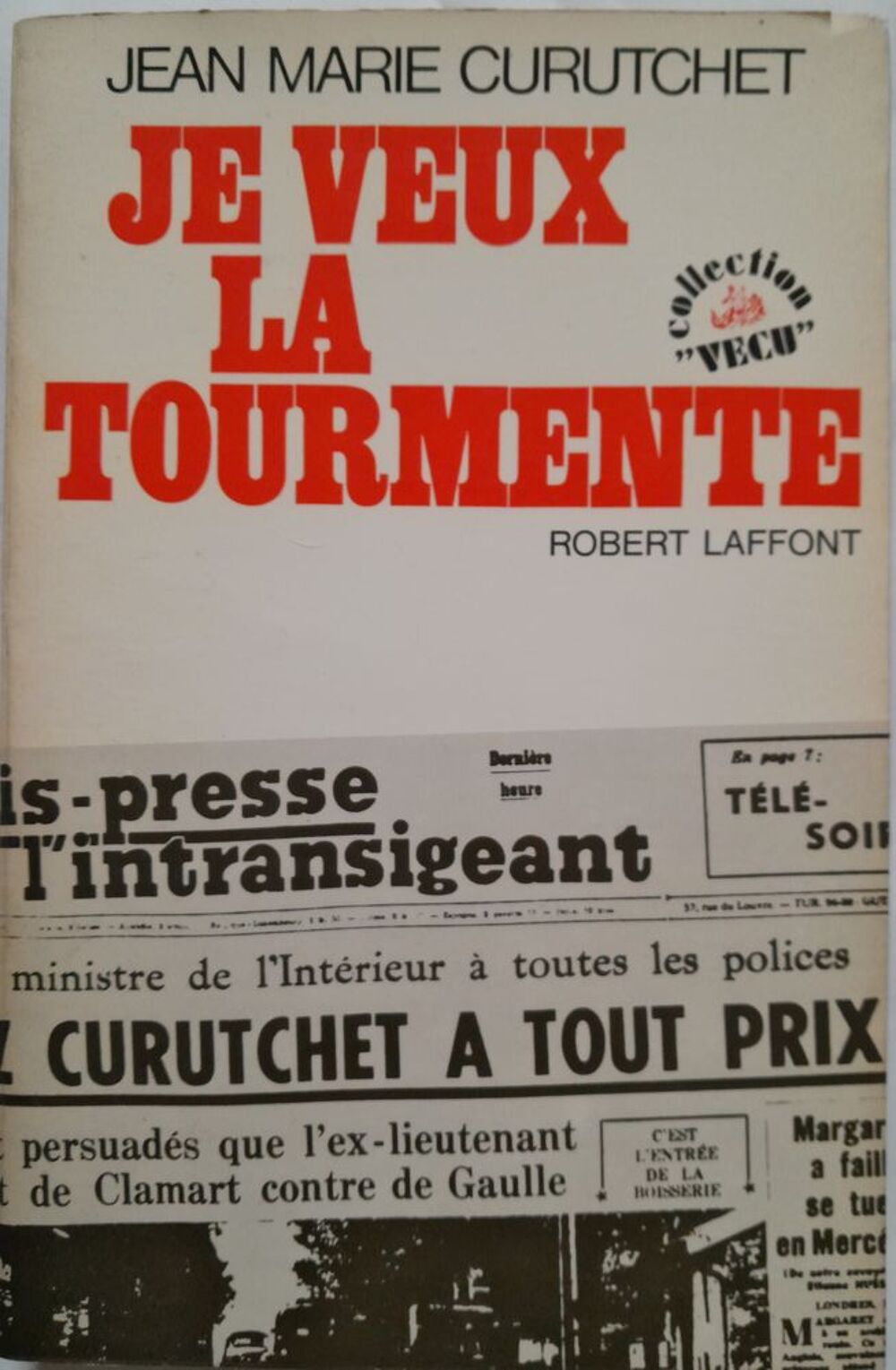 Je veux la tourmente - Jean-Marie Curutchet Livres et BD