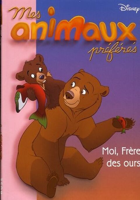 Mes animaux pr�f�r�s t.3 ; moi, fr�re des ours 2 Paris 20 (75)