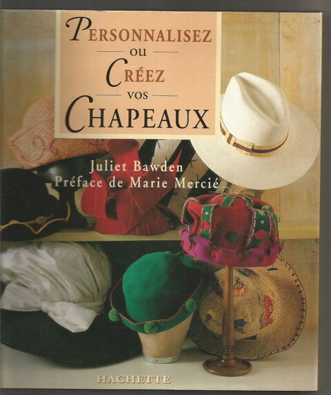 Juliet BAWDEN Personnalisez ou cr�ez vos chapeaux 10 Montauban (82)