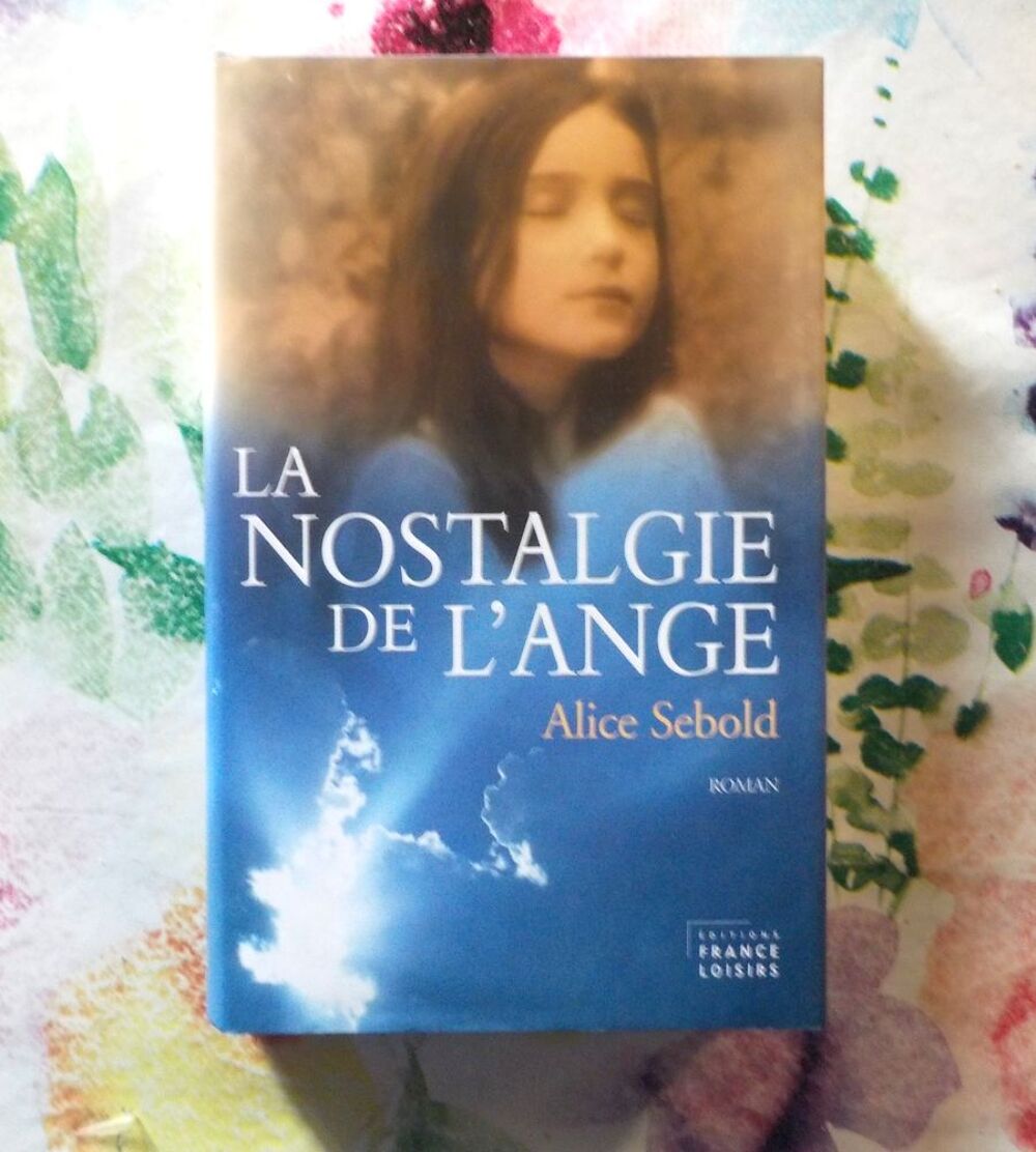 LA NOSTALGIE DE L'ANGE de Alice SEBOLD Ed. France Loisirs Livres et BD
