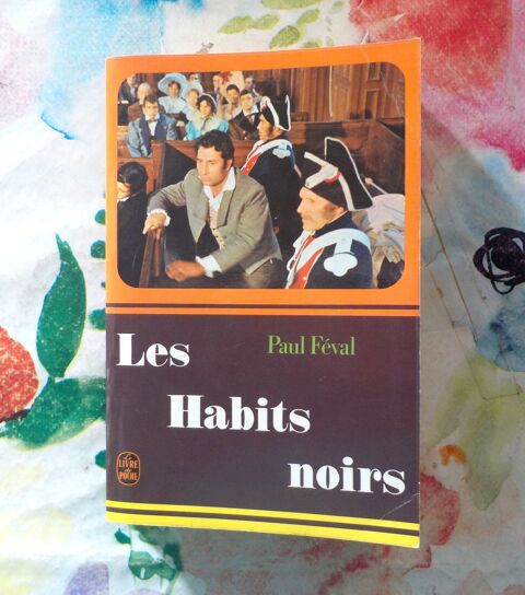LES HABITS NOIRS de Paul FEVAL Ed. Le Livre de Poche 1 Bubry (56)