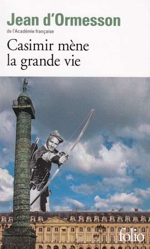 Casimir mne la grande vie de Jean d'Ormesson Editions folio 3 Nice (06)