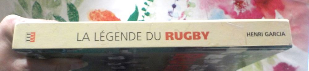 LA LEGENDE DU RUGBY par Henri GARCIA Ed. Minerva Livres et BD