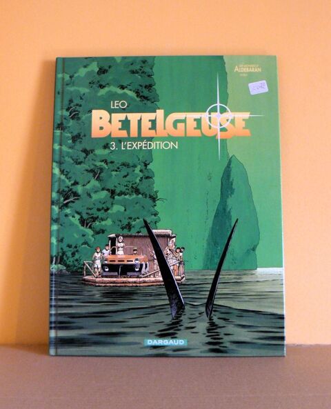EO Betelgeuse : L'expédition - Leo - Dargaud - 2002 14 Argenteuil (95)