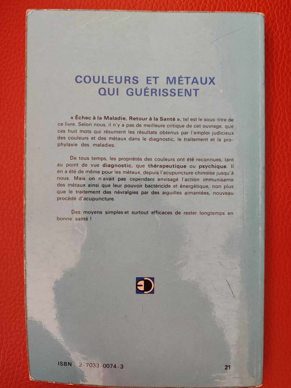 livre COULEURS ET M&Eacute;TAUX QUI GU&Eacute;RISSENT, TRAIT&Eacute; DE M&Eacute;TALLOTH Livres et BD