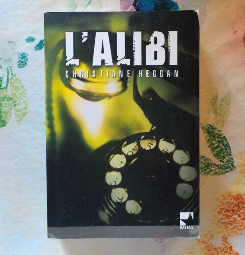 L'ALIBI de Christiane HEGGAN Ed. Mira Bubry (56)