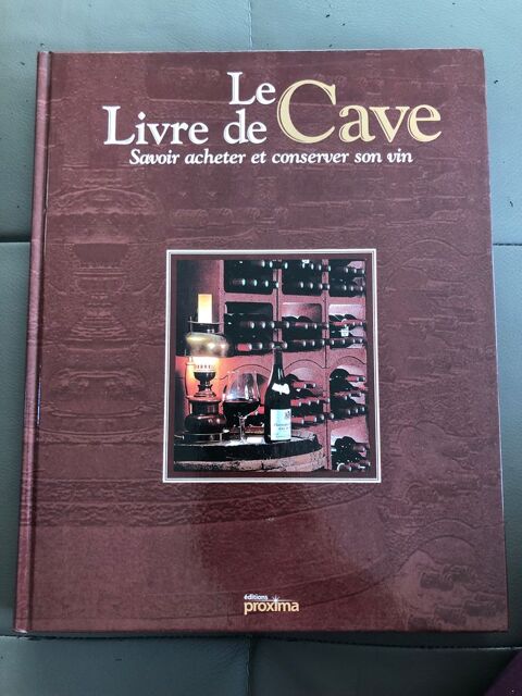Le livre de Cave Savoir acheter et conserver son vin neuf 20 Mrignac (33)