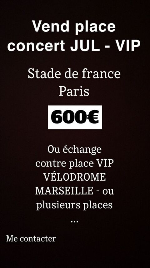 Place de concer VIP Jul - Paris  600 Toulon (83)