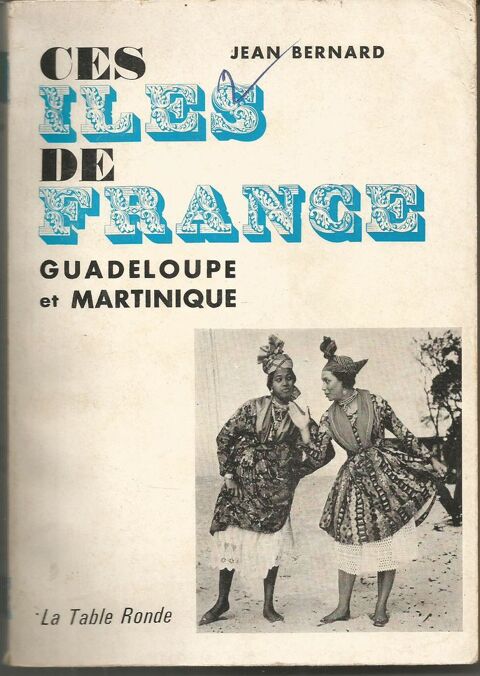 Jean BERNARD Ces iles de France Guadeloupe et Martinique 7 Montauban (82)