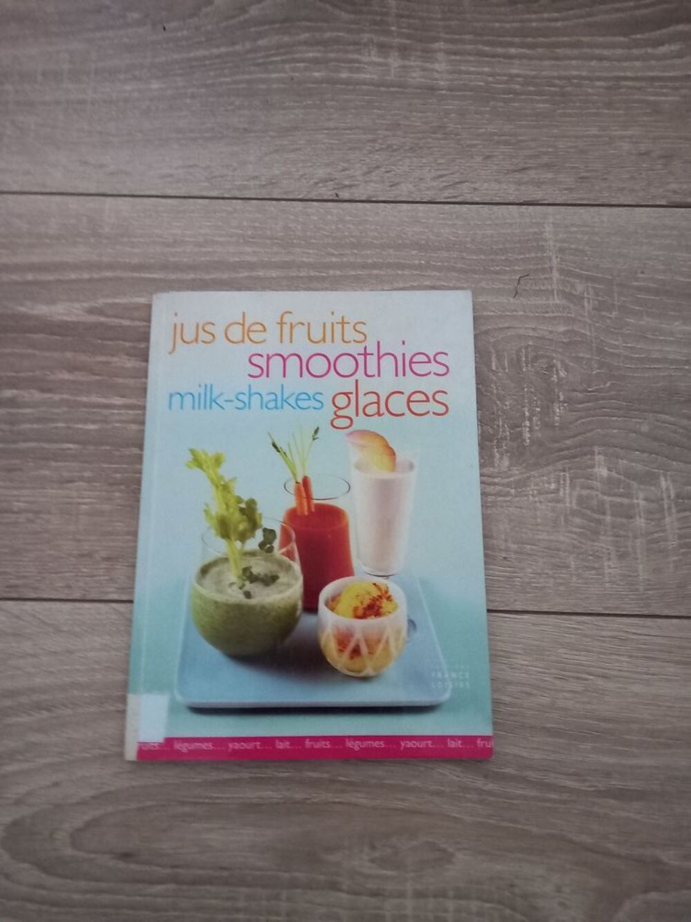 Livre de cuisine " Jus de fruits smoothies, milk shakes Livres et BD