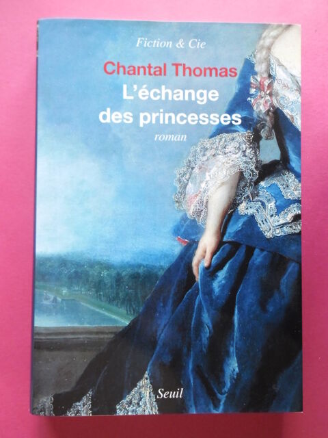 L'ECHANGE DES PRINCESSES par Chantal Thomas 3 Seclin (59)