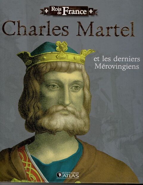 Rois de France - Charles Martel et les derniers Mrovingiens 4 Cabestany (66)