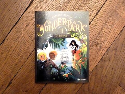 Wonderpark- Tome 1- Libertad- Neuf- Fabrice Colin- Nathan 3 Paris 15 (75)