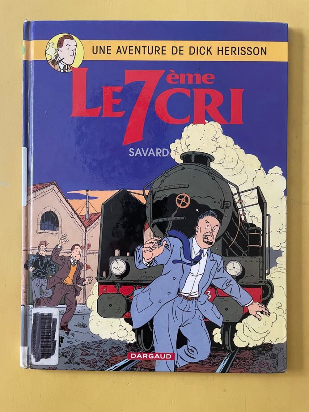 BD EO 2000 _ Une Aventure De Dick H&eacute;risson T9 - Le 7&egrave;me Cri Livres et BD