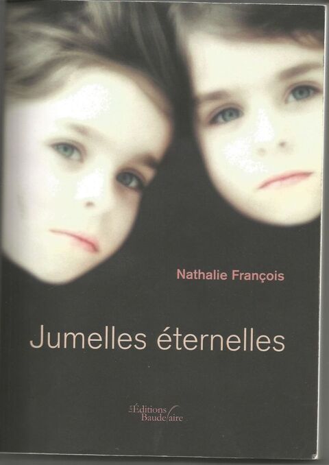 Nathalie Franois : Jumelles ternelles - edition Baudelaire 11 Montauban (82)