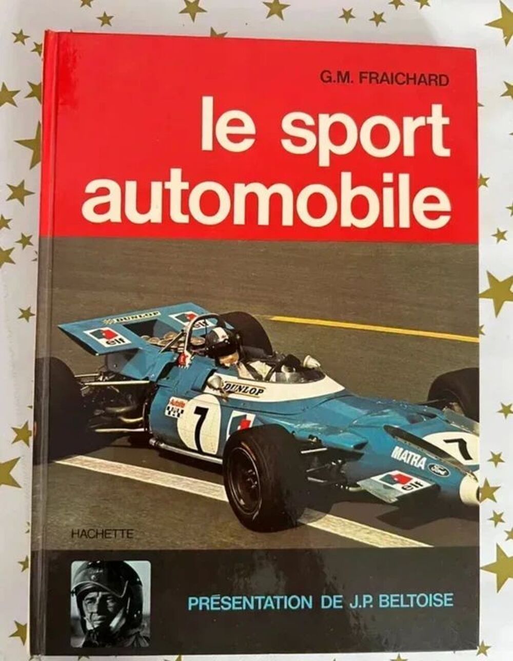 Livre Le Sport Automobile 1970. JP Beltoise. Hachette Livres et BD