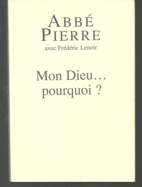 Abbé PIERRE avec Frédéric Lenoir MON DIEU POURQUOI? 4 Montauban (82)