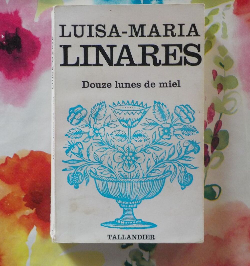 DOUZE LUNES DE MIEL de Luisa-Maria LINARES Tallandier 1973 Livres et BD