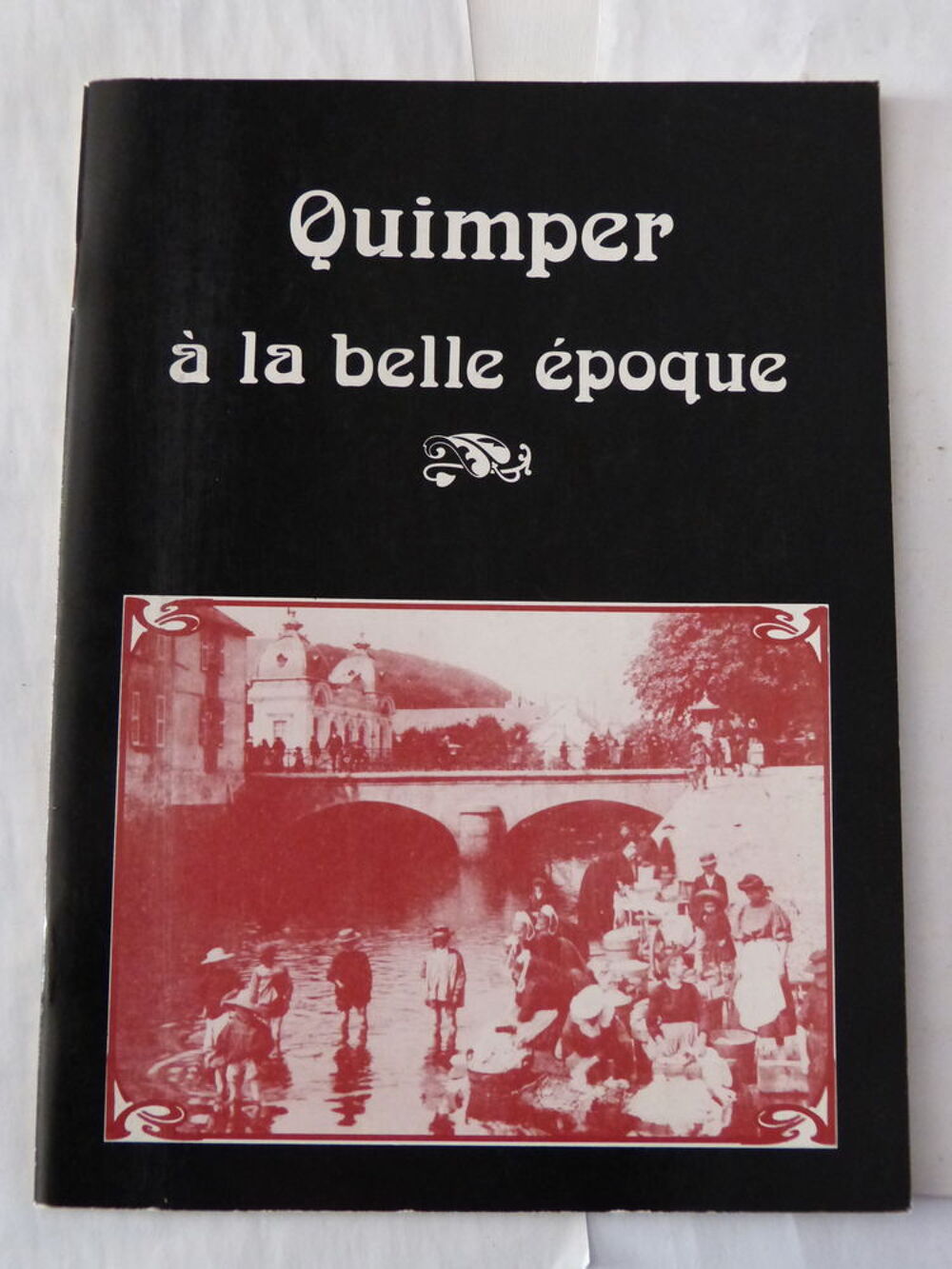 QUIMPER A LA BELLE EPOQUE Livres et BD