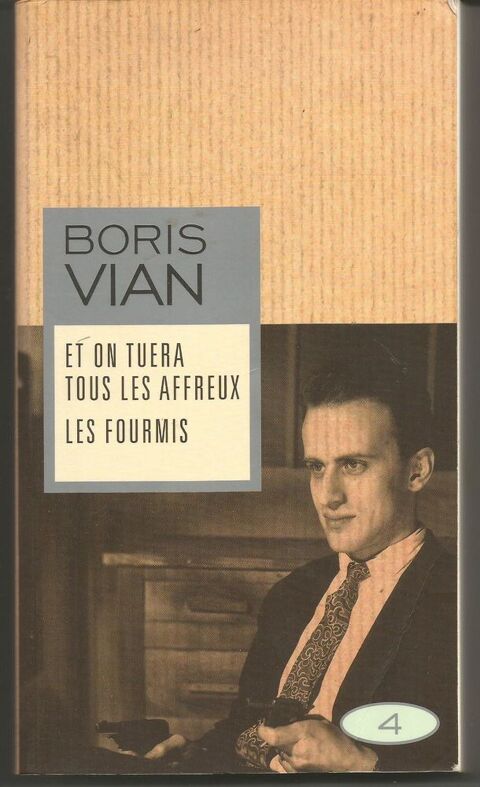 Boris VIAN Et on tuera tous les affreux - les fourmis 6 Montauban (82)