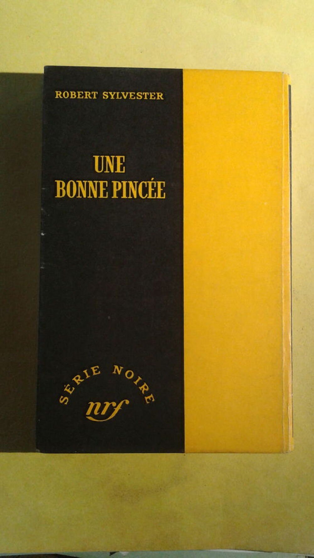 S&eacute;rie noire n&deg;252 Une bonne pinc&eacute;e Robert Sylvester Livres et BD