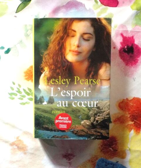 L'ESPOIR AU COEUR de Lesley PEARS Ed. France Loisirs 2 Bubry (56)