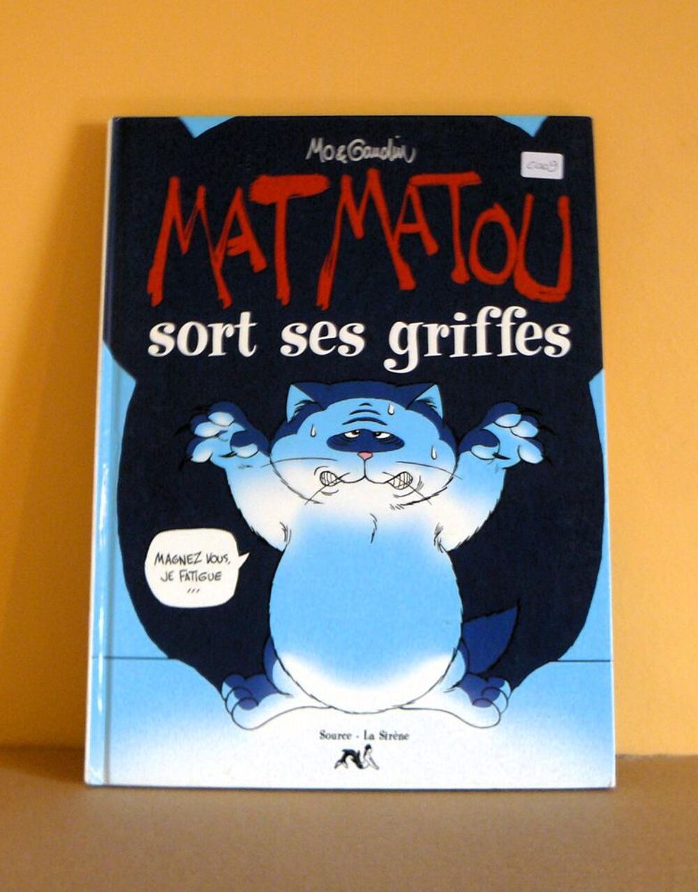 EO Mat Matou sort ses griffes - Gaudin - La Sir&egrave;ne - 2000 Livres et BD