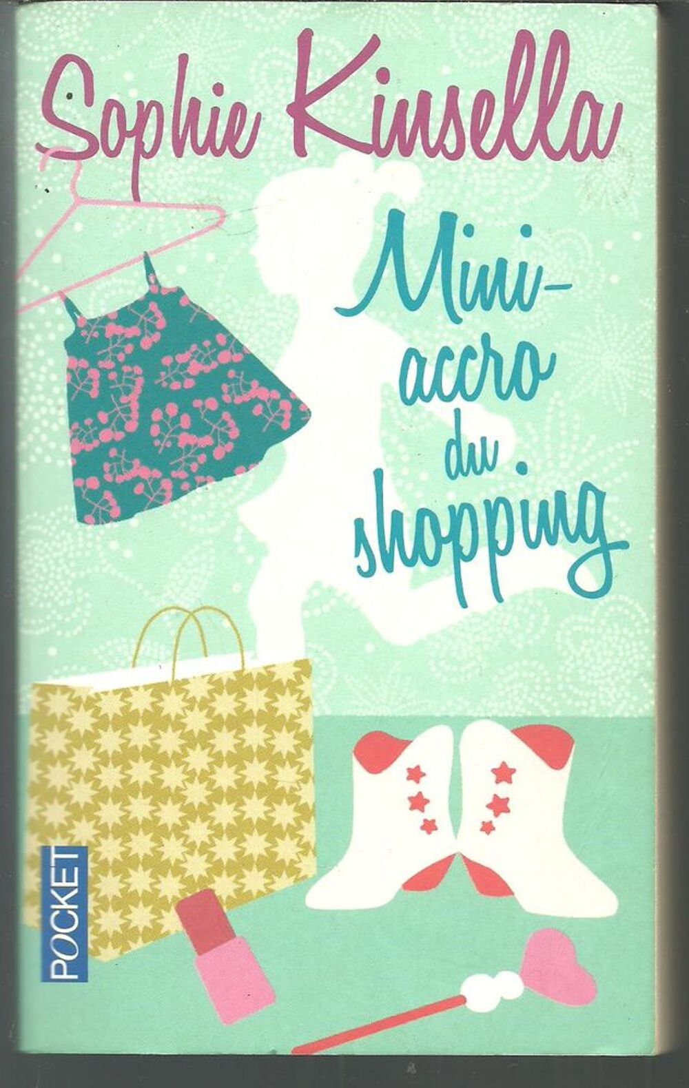Sophie KINSELLA	Mini accro du shopping Livres et BD