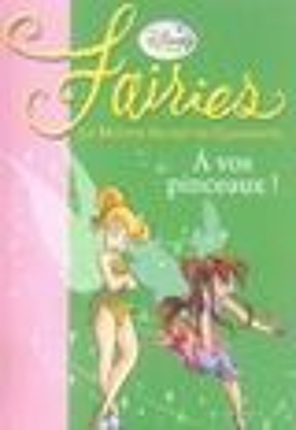 Fairies - le monde secret de Clochette t.4 : &agrave; vos pinceaux Livres et BD