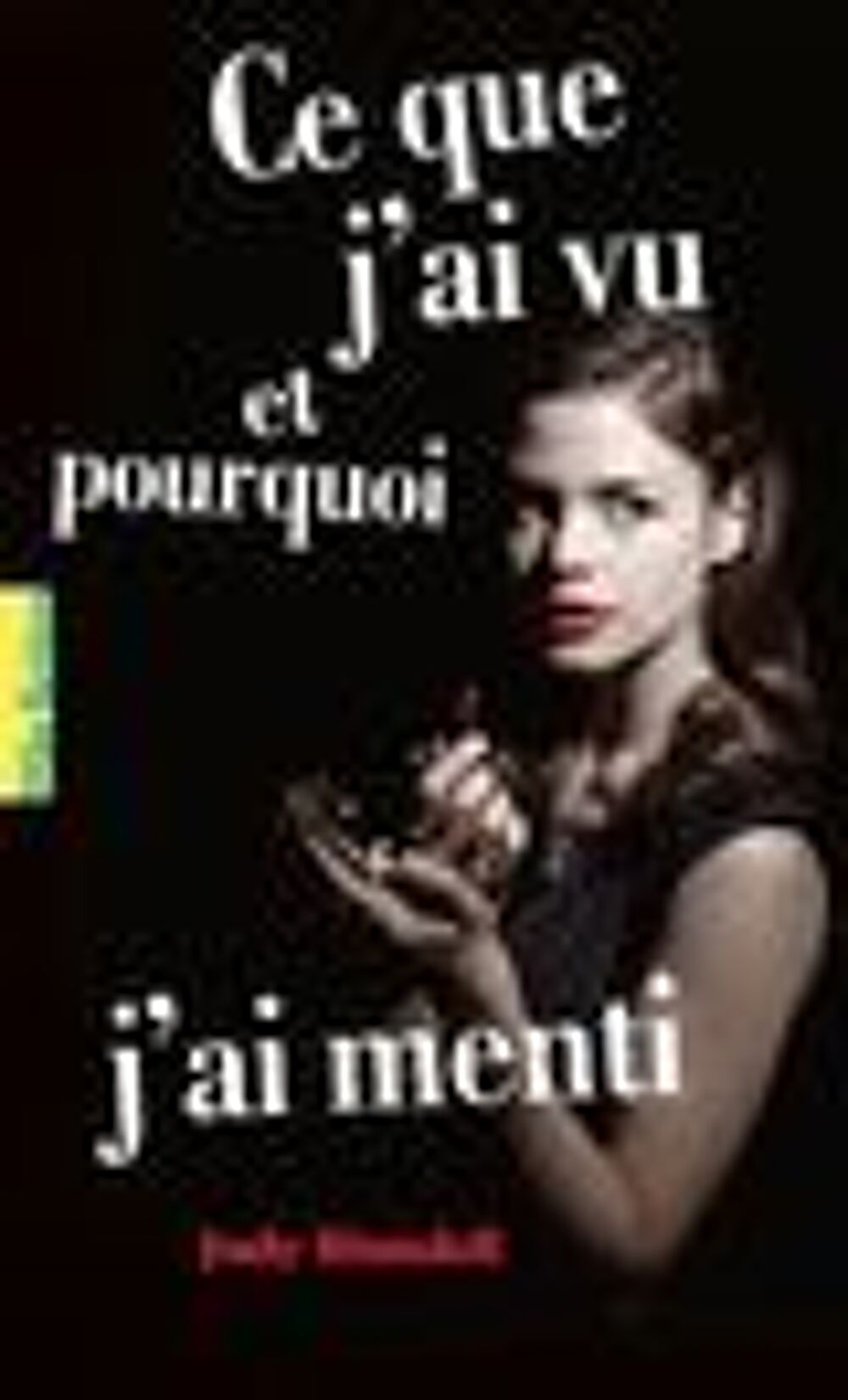 Ce que j'ai vu et pourquoi j'ai menti Livres et BD