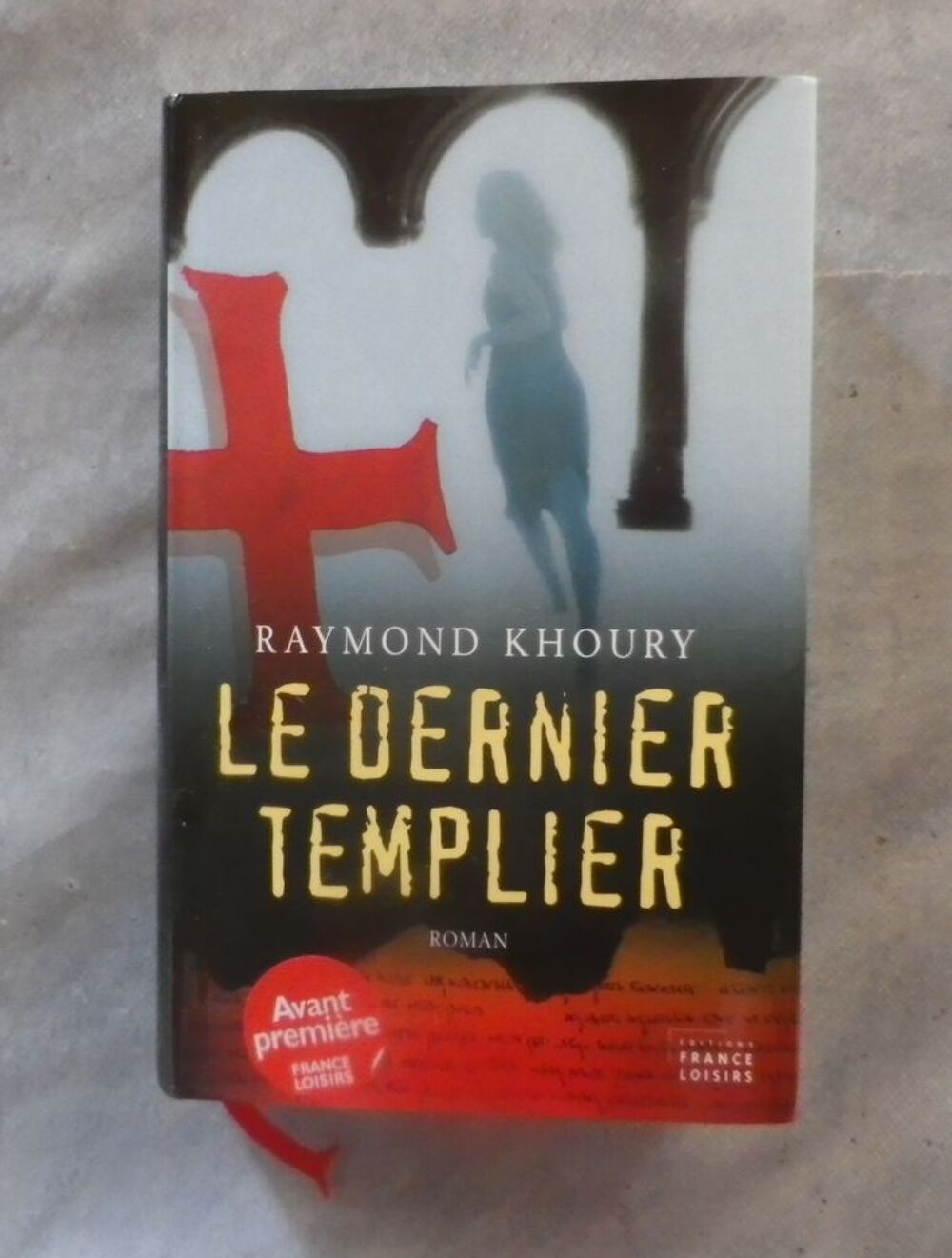 LE DERNIER TEMPLIER de Raymond KHOURY France Loisirs Livres et BD