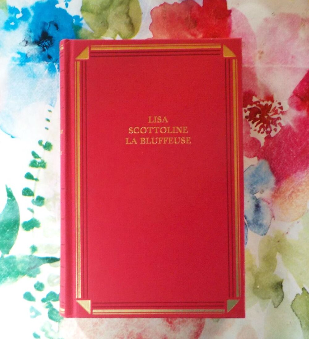 LA BLUFFEUSE de Lisa SCOTTOLINE Ed. France Loisirs Livres et BD