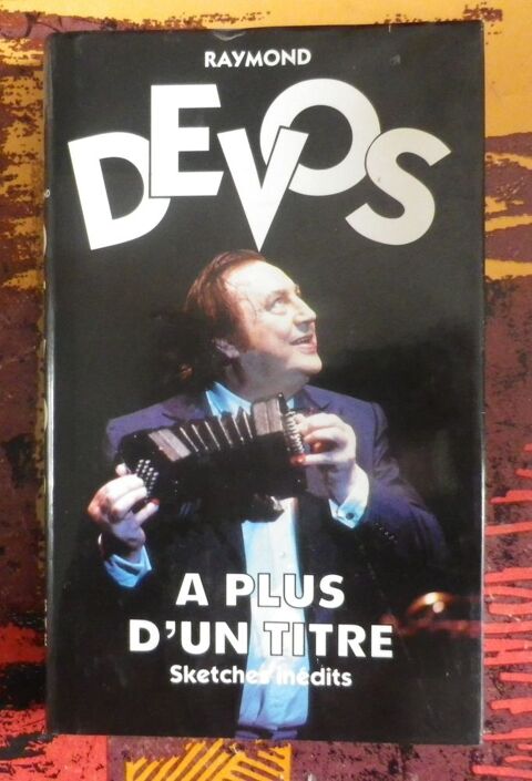 A PLUS D'UN TITRE Sketches in�dits par Raymond DEVOS 3 Attainville (95)