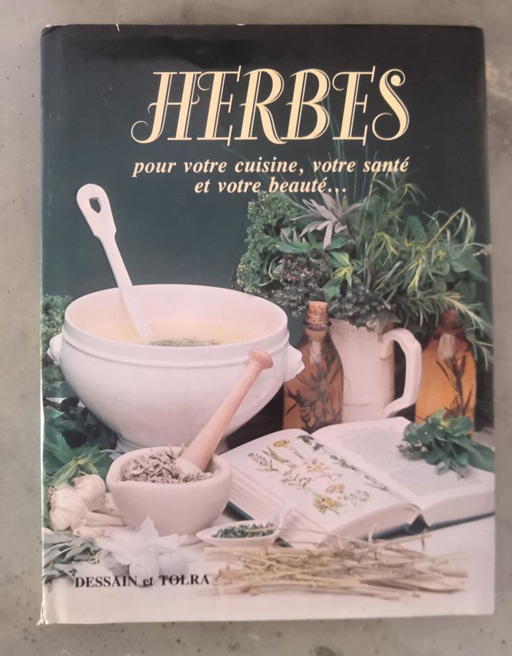 HERBES pour votre cuisine, votre sant&eacute; et votre beaut&eacute;.. Livres et BD