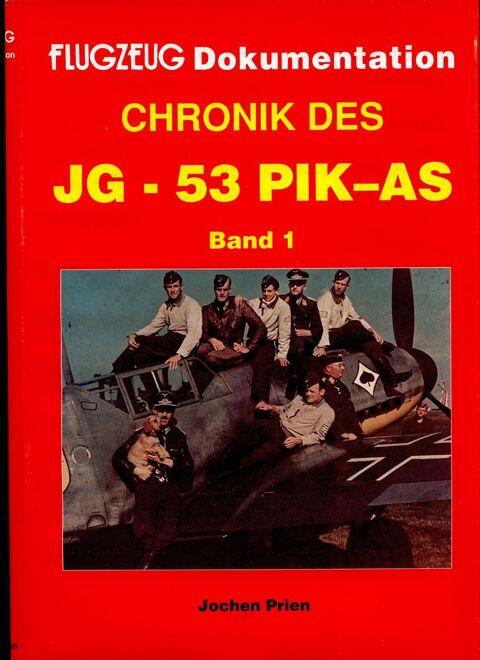 Chronik des JG 53 Pik-As. Tome 1. Jochen Prien. 65 Avignon (84)