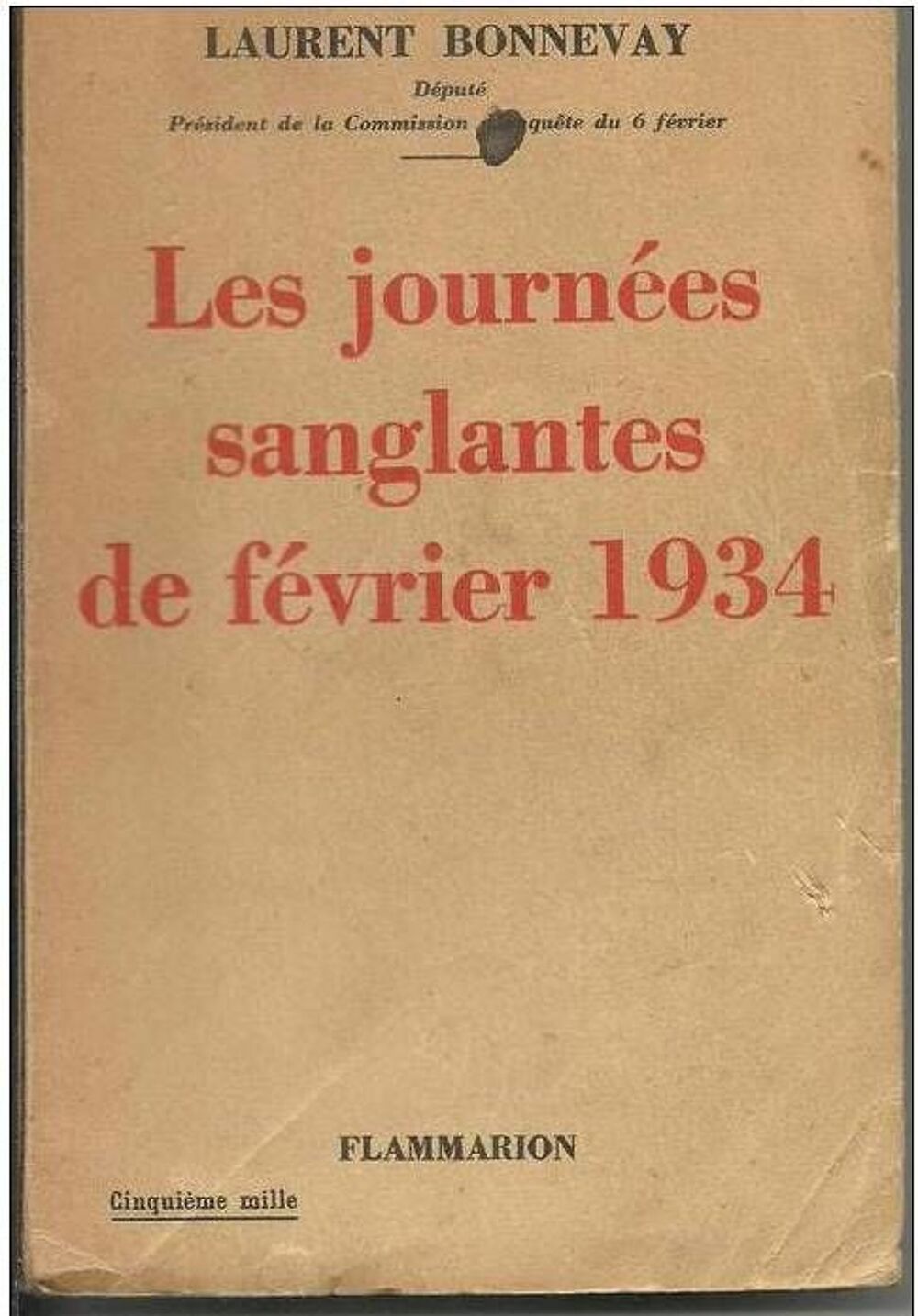 Laurent BONNEVAY Les journ&eacute;es sanglantes de f&eacute;vrier 1934 Livres et BD