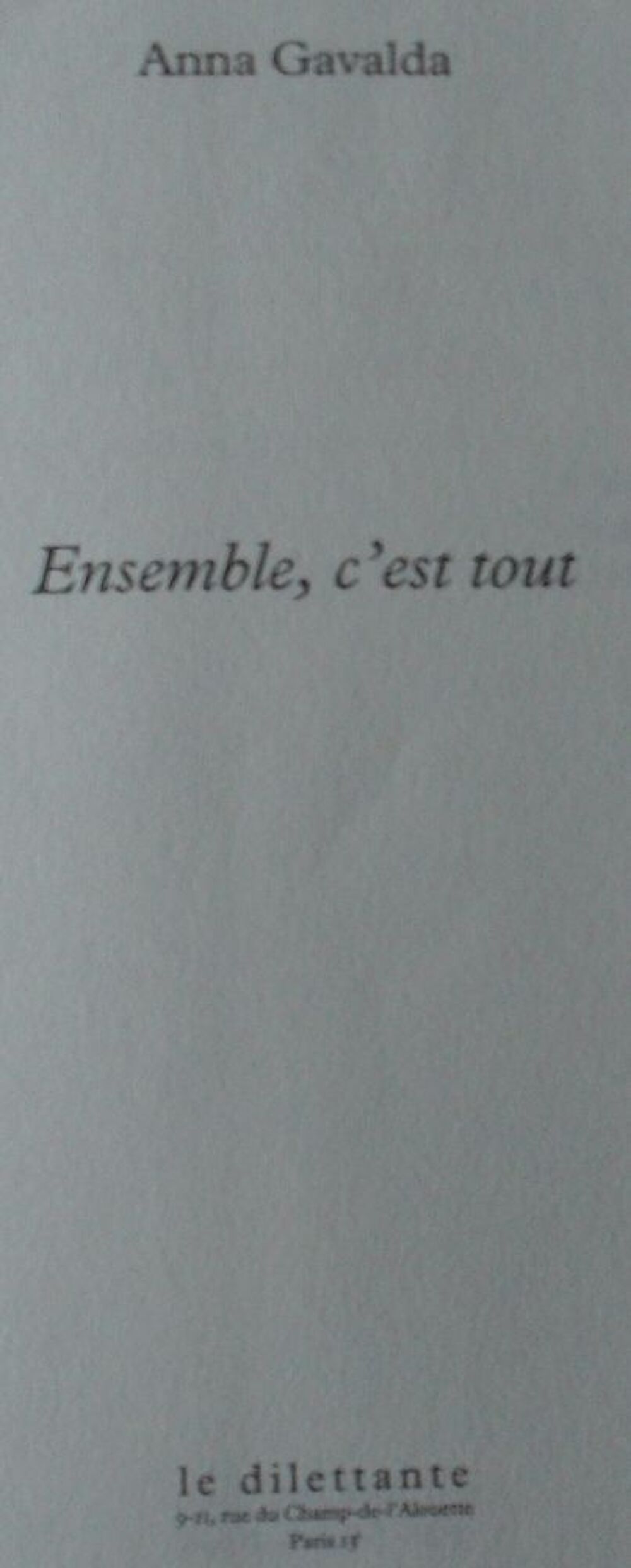 Livre Ensemble, c'est tout le dilettante d'Anna GAVALDA. Livres et BD