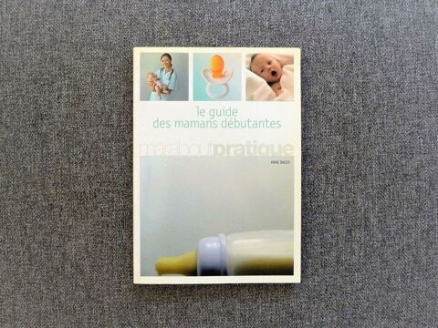 Le Guide des Mamans Débutantes- Anne Bacus- Marabout 2 Paris 15 (75)
