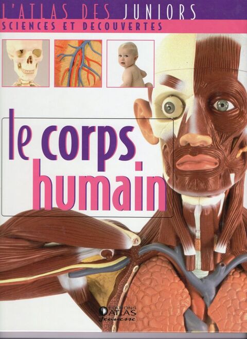L'Atlas des Juniors: Le corps humain - Anne Sladovic 5 Cabestany (66)