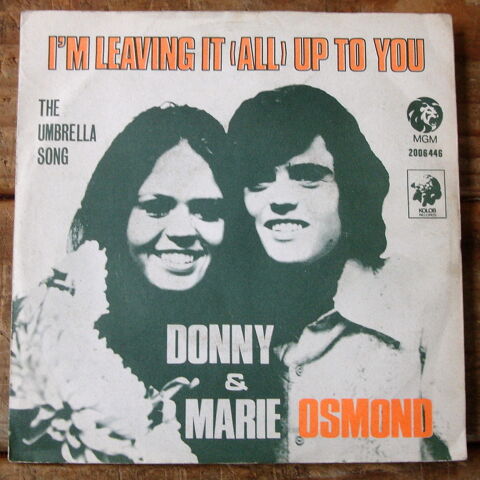 DONNY & MARIE OSMOND-45t-I'M LEAVING IT ALL UP TO YOU-Belg74 3 Tourcoing (59)