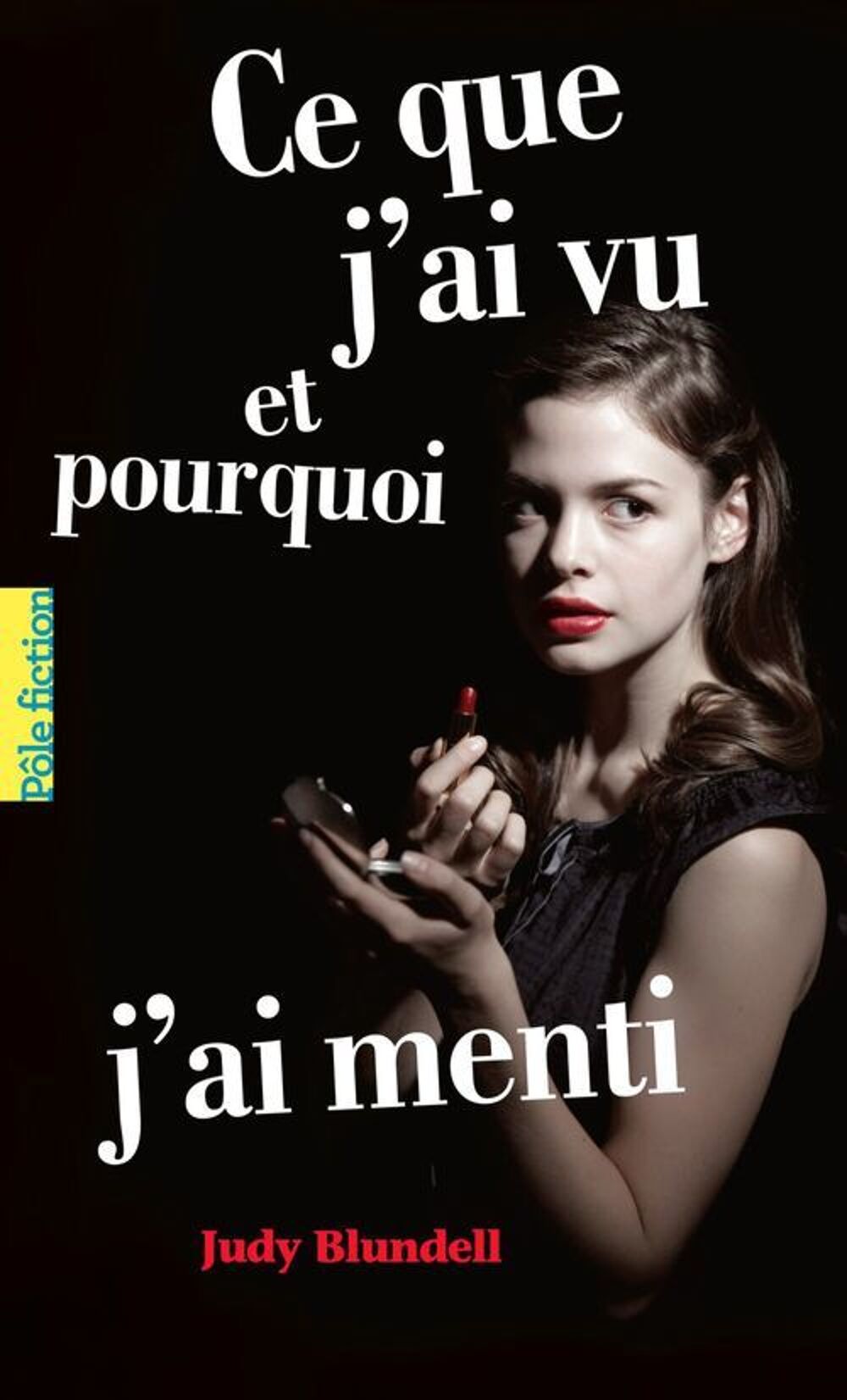 Ce que j'ai vu et pourquoi j'ai menti Livres et BD