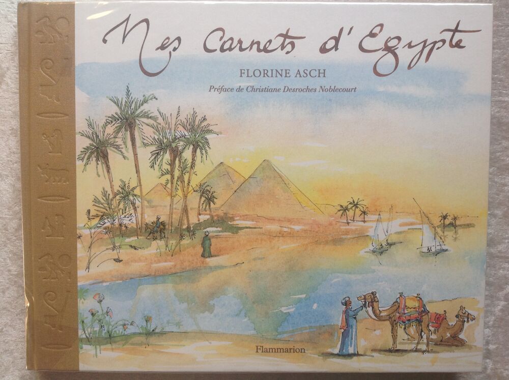 MES CARNETS D'&Eacute;GYPTE DE FLORINE ASCH Envoi Possible
Livres et BD