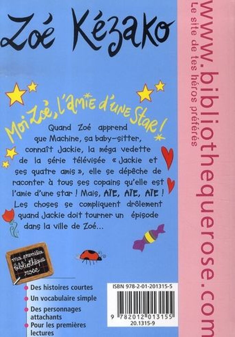 Zo&eacute; k&eacute;zako t.1 ; moi zo&eacute;, l'amie d'une star Livres et BD