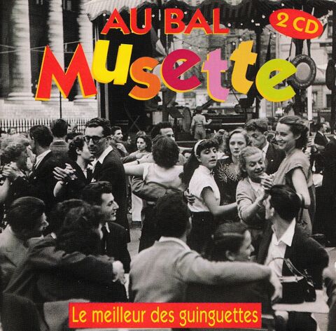 CD Au Bal Musette Le Meilleur Des Guinguettes 3 Antony (92)