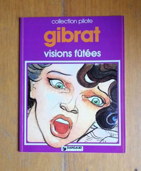 EO Visions fütées - Gibrat - Dargaud - 1980 Argenteuil (95)