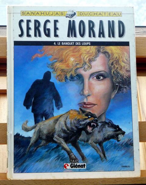 Serge MORAND : Le banquet des Loups - DUCHATEAU - EO 1987 6 Argenteuil (95)